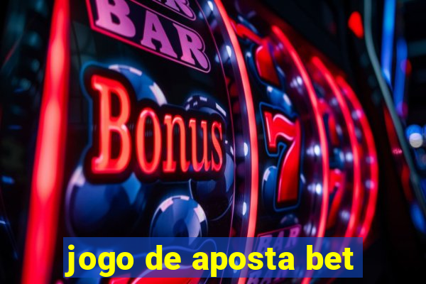 jogo de aposta bet