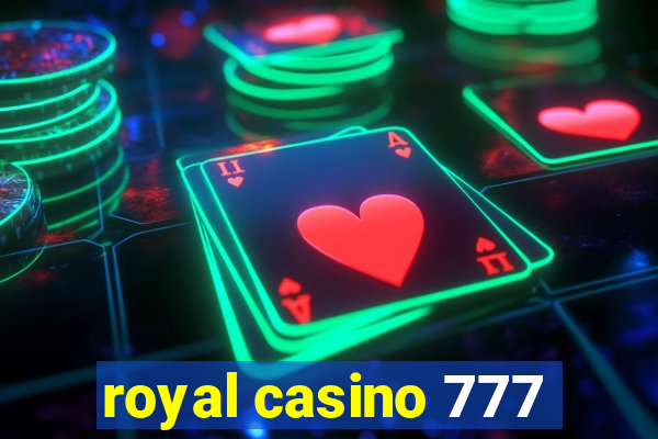 royal casino 777