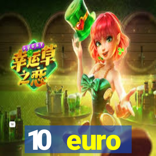 10 euro willkommensbonus casino