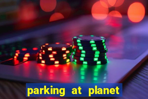 parking at planet hollywood resort and casino