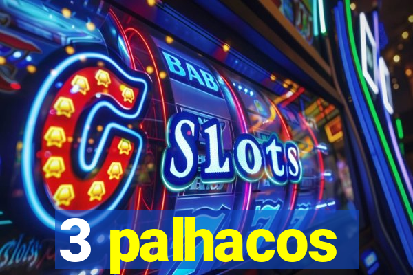 3 palhacos