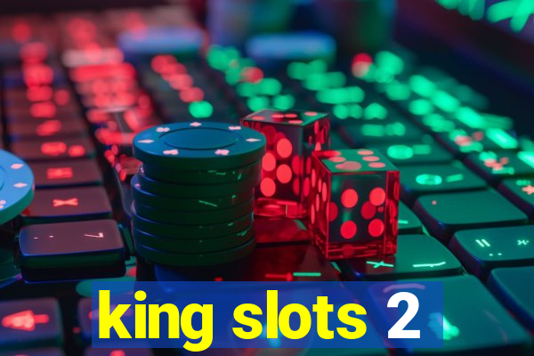 king slots 2