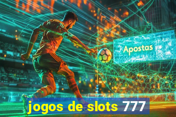 jogos de slots 777