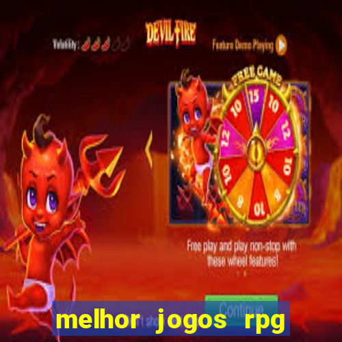 melhor jogos rpg para android