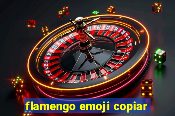 flamengo emoji copiar