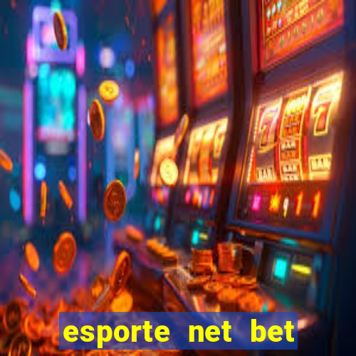 esporte net bet apostas online