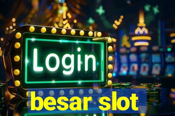 besar slot