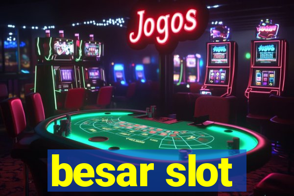 besar slot