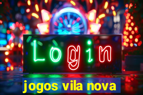 jogos vila nova