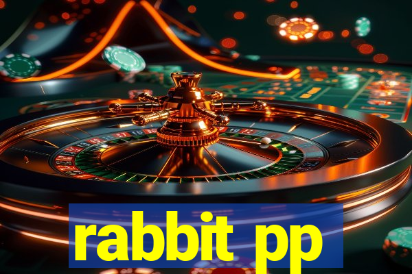 rabbit pp