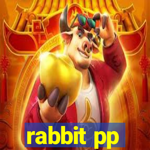 rabbit pp