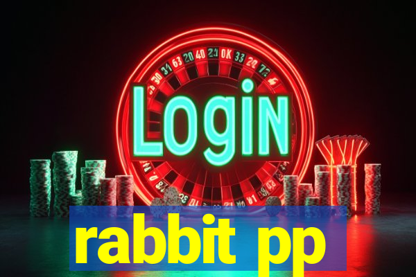 rabbit pp