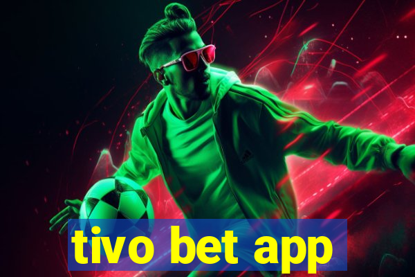 tivo bet app