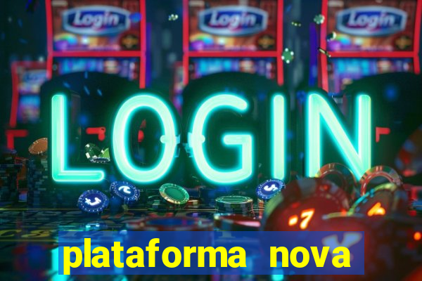 plataforma nova 2024 bet