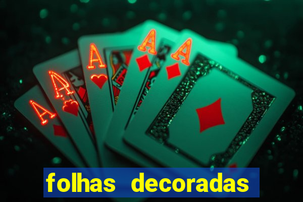 folhas decoradas para imprimir