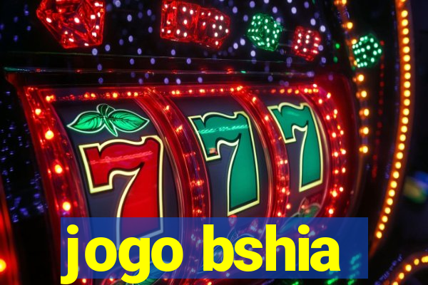 jogo bshia