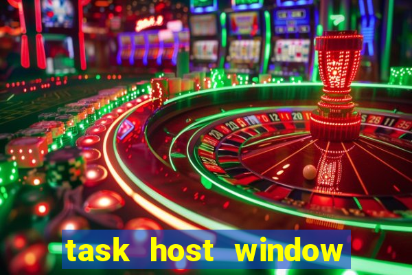 task host window what is it