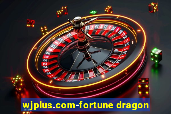 wjplus.com-fortune dragon