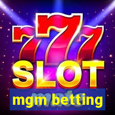 mgm betting