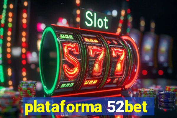 plataforma 52bet