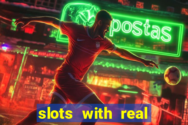 slots with real money online