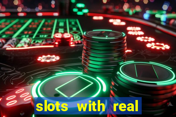 slots with real money online