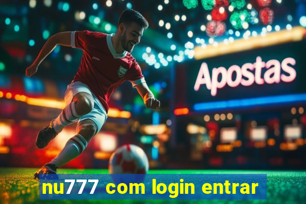 nu777 com login entrar