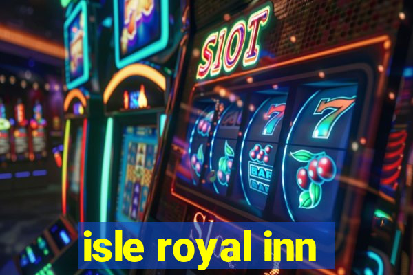 isle royal inn