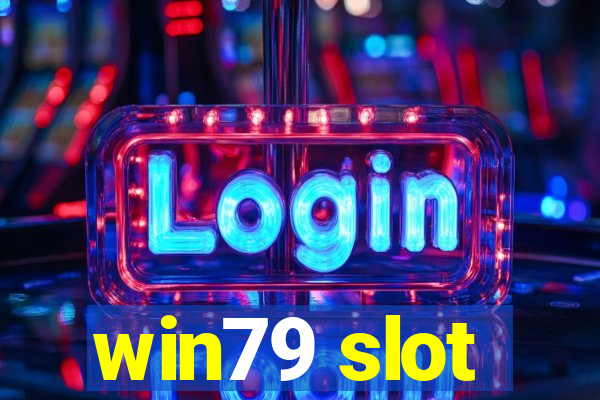 win79 slot