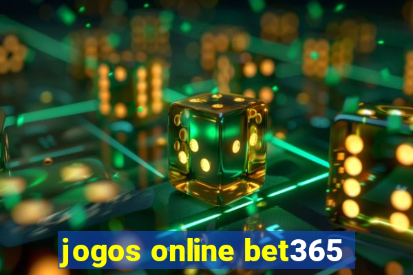 jogos online bet365