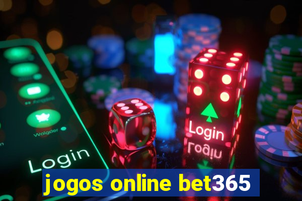 jogos online bet365