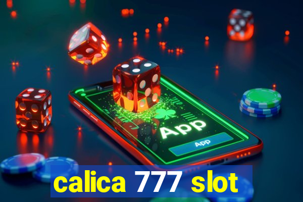 calica 777 slot