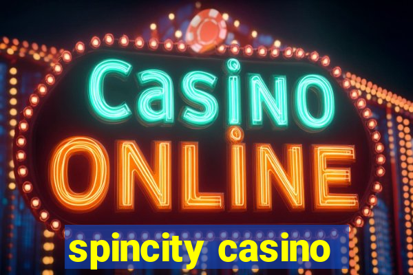 spincity casino