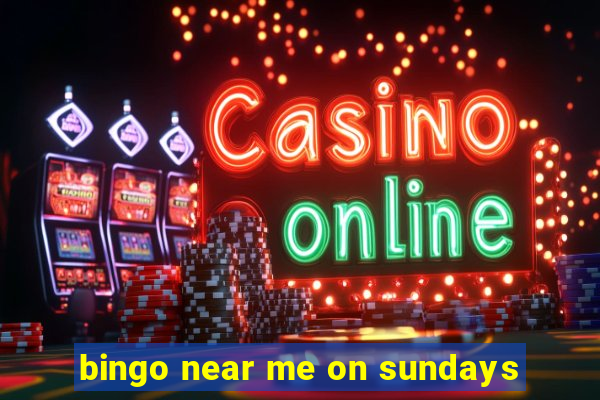 bingo near me on sundays