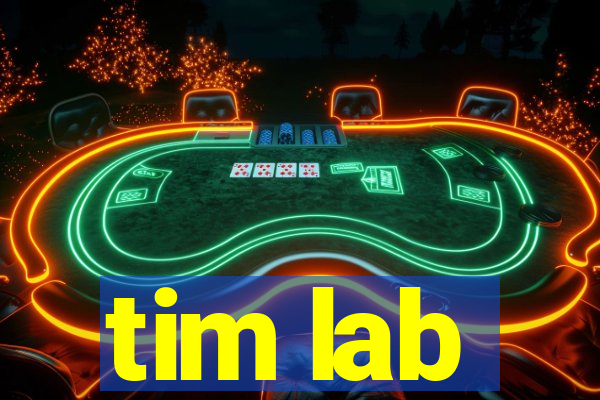 tim lab