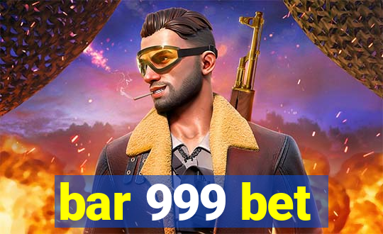 bar 999 bet