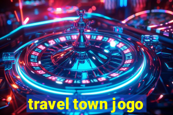 travel town jogo