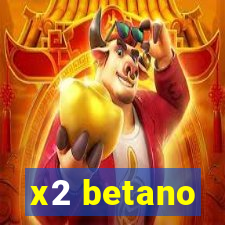 x2 betano