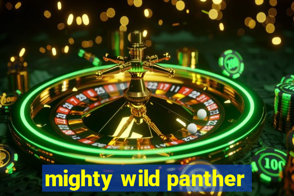 mighty wild panther