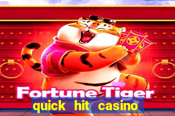 quick hit casino slot games