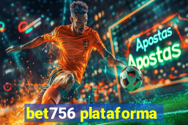 bet756 plataforma