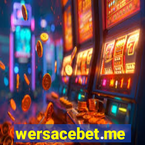 wersacebet.me