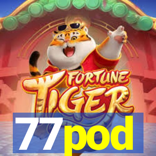 77pod