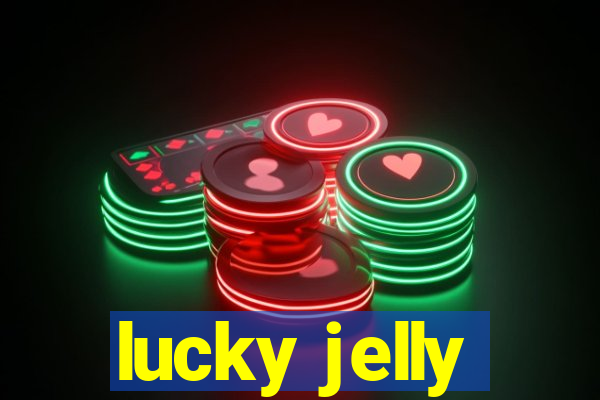 lucky jelly