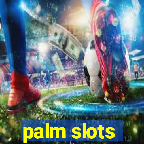 palm slots