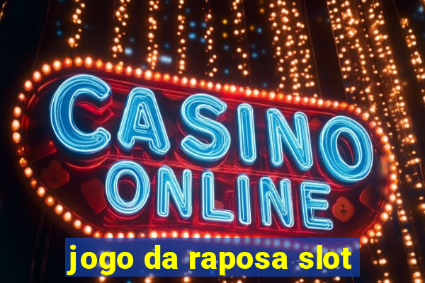 jogo da raposa slot