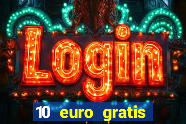 10 euro gratis speelgeld casino