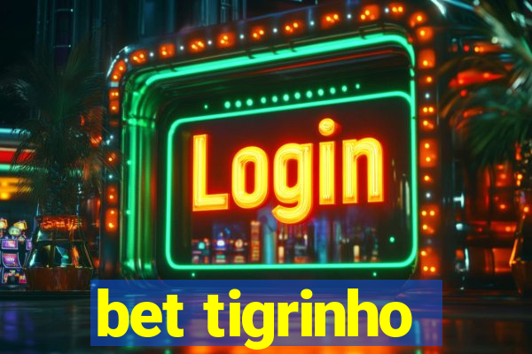 bet tigrinho