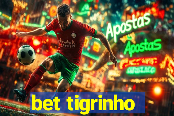 bet tigrinho