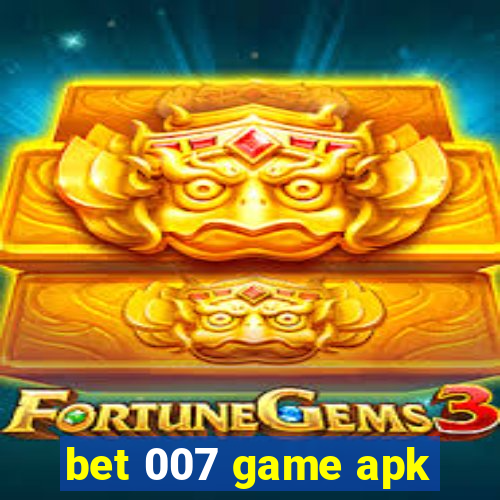 bet 007 game apk